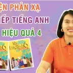 LUYỆN PHẢN XẠ GIAO TIẾP TIẾNG ANH SIÊU HIỆU QUẢ 4 (MY ENGLISH 6)